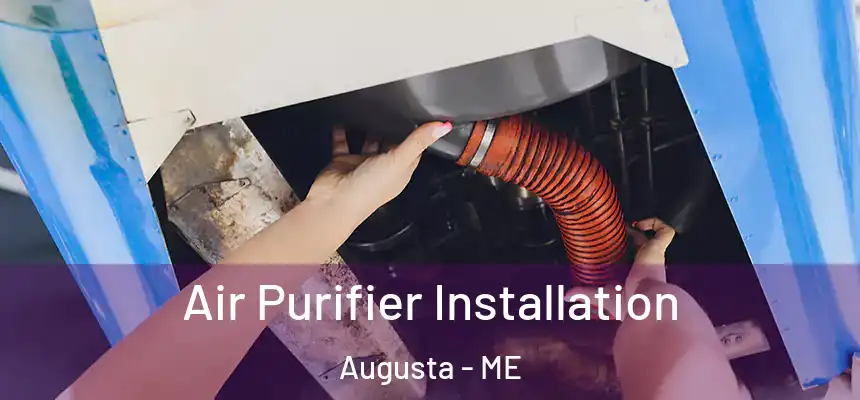  Air Purifier Installation Augusta - ME