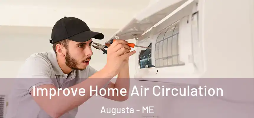  Improve Home Air Circulation Augusta - ME