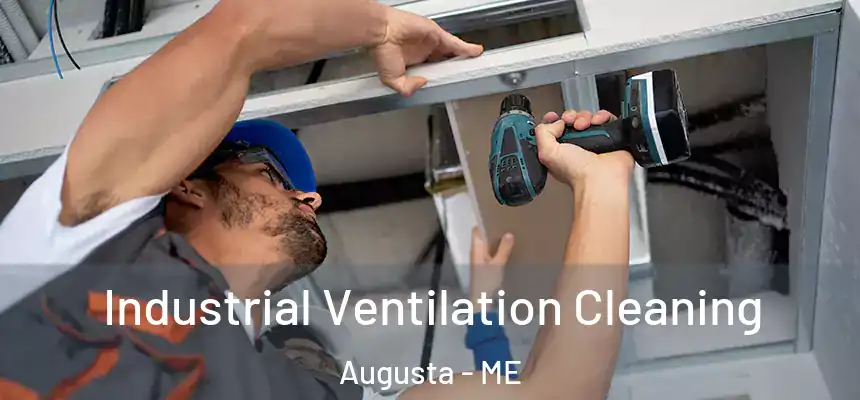  Industrial Ventilation Cleaning Augusta - ME