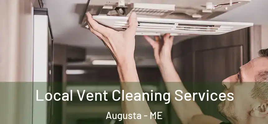  Local Vent Cleaning Services Augusta - ME