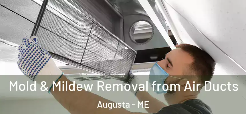  Mold & Mildew Removal from Air Ducts Augusta - ME