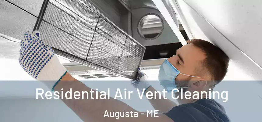  Residential Air Vent Cleaning Augusta - ME